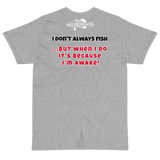 Bass Anonymous T-Shirt I don't always fish