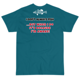 Bass Anonymous T-Shirt I don't always fish