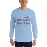 Bass Anonymous Fish More Work Less Long Sleeve Shirt