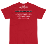 Bass Anonymous T-Shirt I don't always fish
