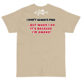 Bass Anonymous T-Shirt I don't always fish