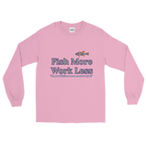 Bass Anonymous Fish More Work Less Long Sleeve Shirt