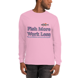 Bass Anonymous Fish More Work Less Long Sleeve Shirt