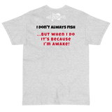 Bass Anonymous T-Shirt I don't always fish